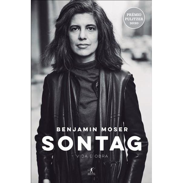 Sontag de Benjamin Moser - Vida e Obra
