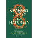 As Oito Grandes Lições da Natureza de Gary Ferguson - O que a Natureza nos Ensina Sobre Viver Bem no Mundo