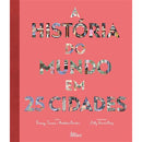 A História do Mundo em 25 Cidades de Tracey Turner e Andrew Donkin
