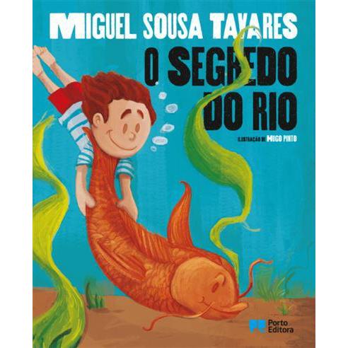 O Segredo do Rio de Miguel Sousa Tavares