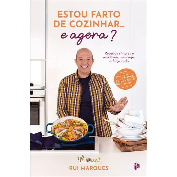 Estou Farto de Cozinhar… e Agora? de Rui Marques