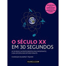 O Século XX em 30 Segundos de Jonathan T. Reynolds