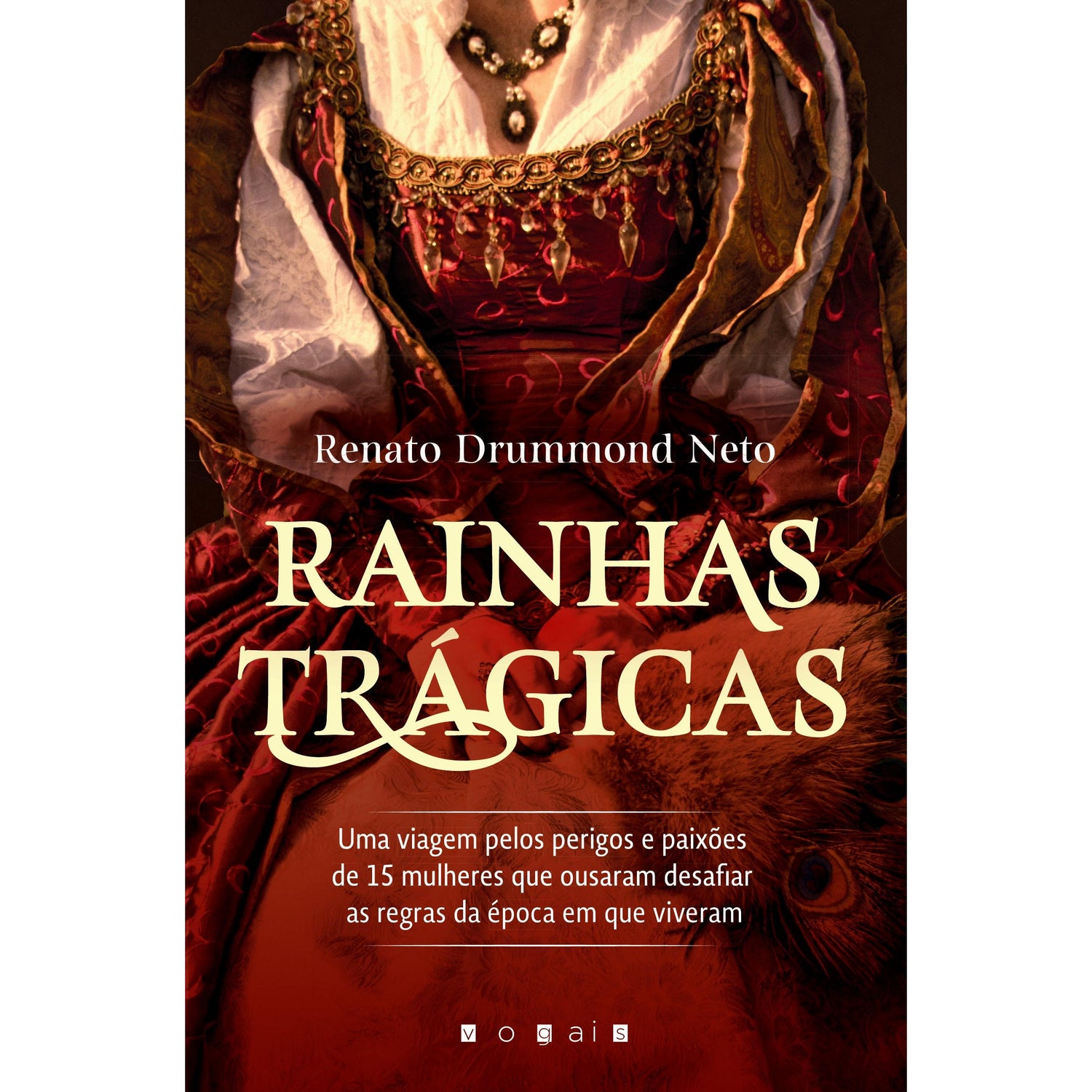 Rainhas Trágicas de Renato Drummond Neto