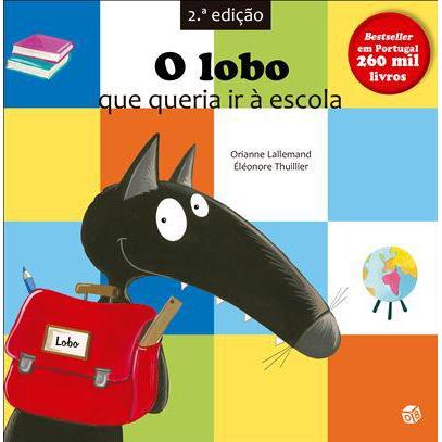 O Lobo que Queria Ir à Escola de Orianne Lallemand