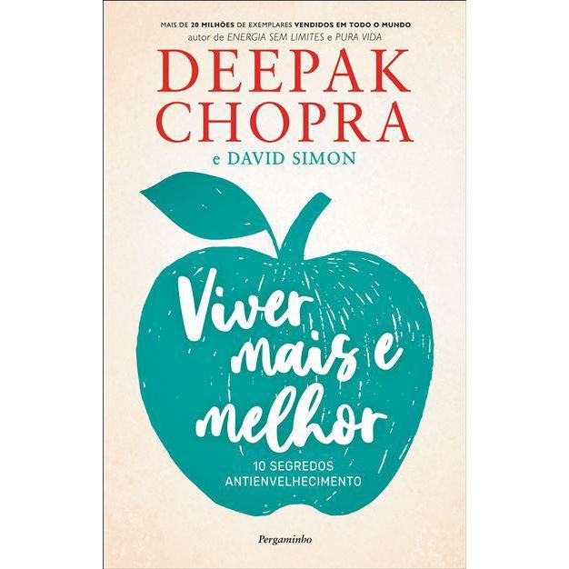Viver Mais e Melhor de Deepak Chopra e David Simon