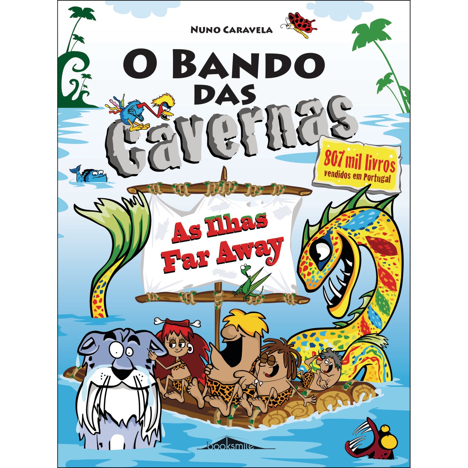 O Bando das Cavernas Nº 36 de Nuno Caravela - As Ilhas Far Away!