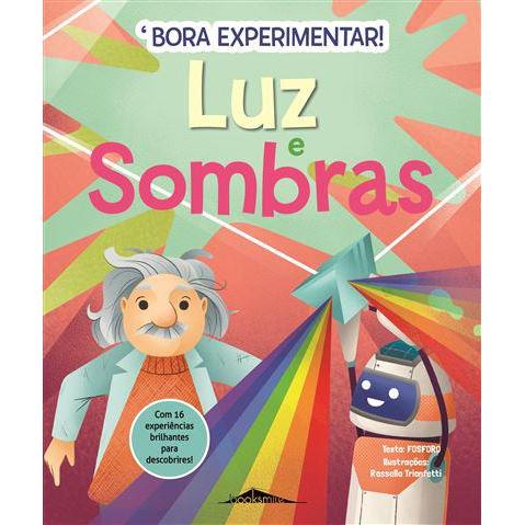 Luz e Sombras de Fosforo - Bora Experimentar! N.º 4