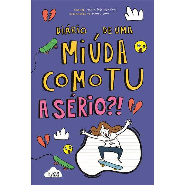 Diário de uma Miúda Como Tu de Maria Inês AlmeidaA Sério?!