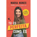 Tu És Perfeita Como És de Maria Nunes