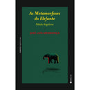 As Metamorfoses do Elefante de José Luís Mendonça