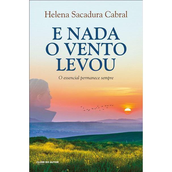 E Nada o Vento Levou de Helena Sacadura Cabral