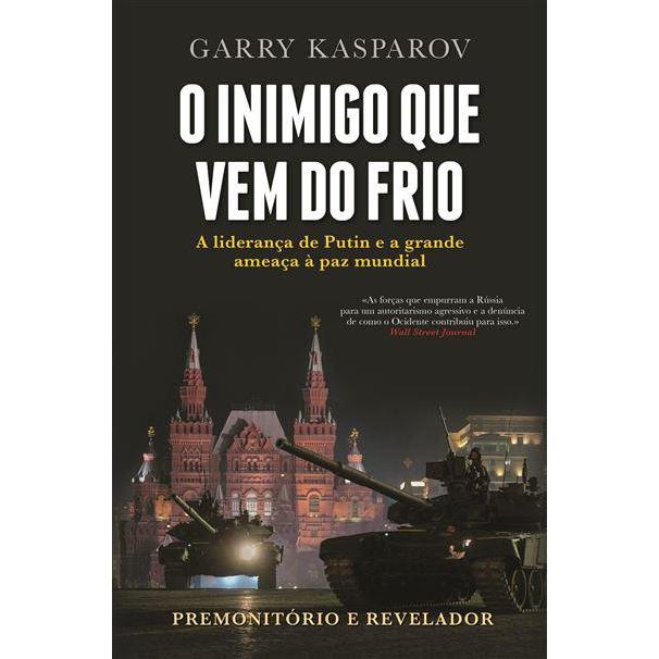 O Inimigo que Vem do Frio de Garry Kasparov