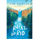 O Rapaz do Rio de Tim Bowler