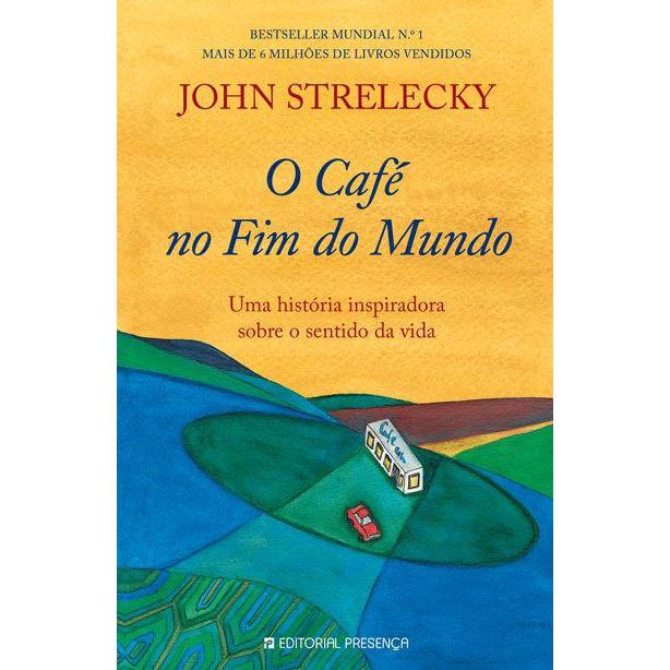 O Café no Fim do Mundo de John Strelecky