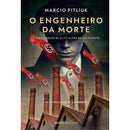 O Engenheiro da Morte de Marcio Pitliuk