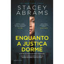Enquanto a Justiça Dorme de Stacey Abrams