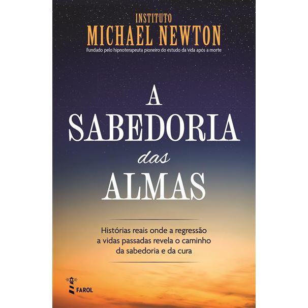 A Sabedoria das Almas de Instituto Michael Newton