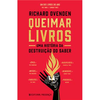 Queimar Livros de Richard Ovenden - Uma História da Destruição do Saber