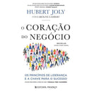 O Coração do Negócio de Hubert Joly e Caroline Lambert - Os Princípios de Liderança e a Chave para o Sucesso