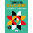 Ferramentas de Team Coaching (2ª Edição) de Ana Teresa Penim e João Alberto Catalão