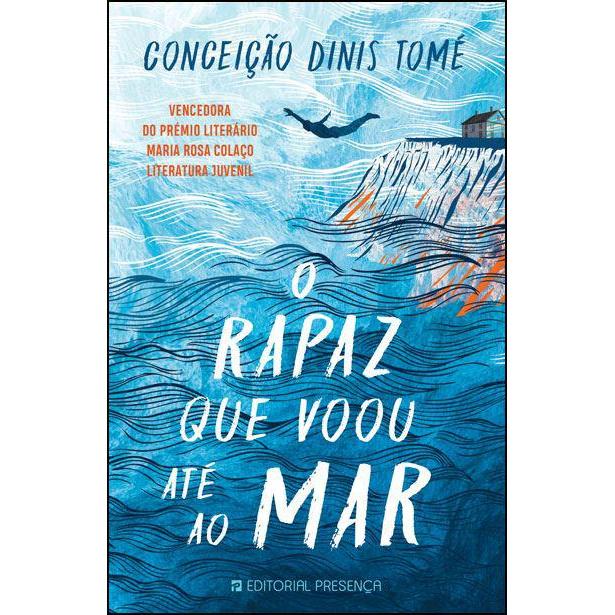 O Rapaz que Voou Até ao Mar de Conceição Dinis Tomé
