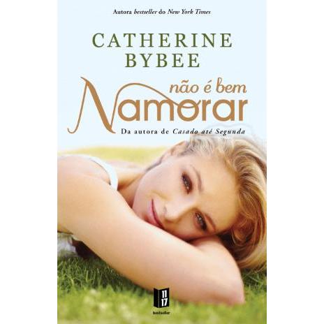 Não é Bem Namorar de Catherine Bybee