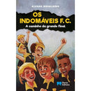 Os Indomáveis F. C. - A Caminho da Grande Final de Álvaro Magalhães - Livro 14