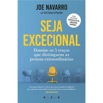 Seja Excecional de Joe Navarro e Toni Sciarra Poynter