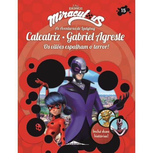 Miraculous - as Aventuras de Ladybug - Calcatriz e Gabriel Agreste