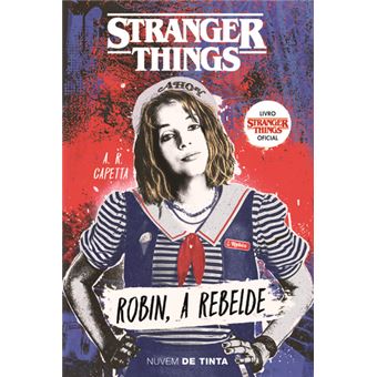 Stranger Things Nº 2 - Robin, a Rebelde de A. R. Capetta