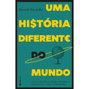 Uma História Diferente do Mundo de Fernando Trías de Bes