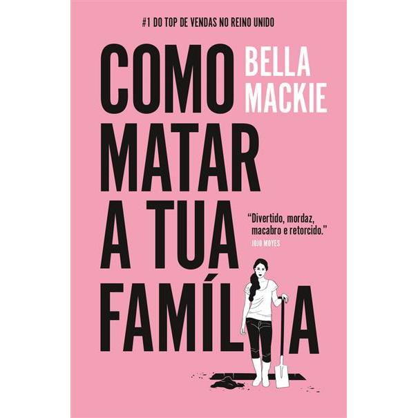 Como Matar a Tua Família de Bella Mackie