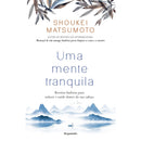 Uma Mente Tranquila de Shoukei Matsumoto