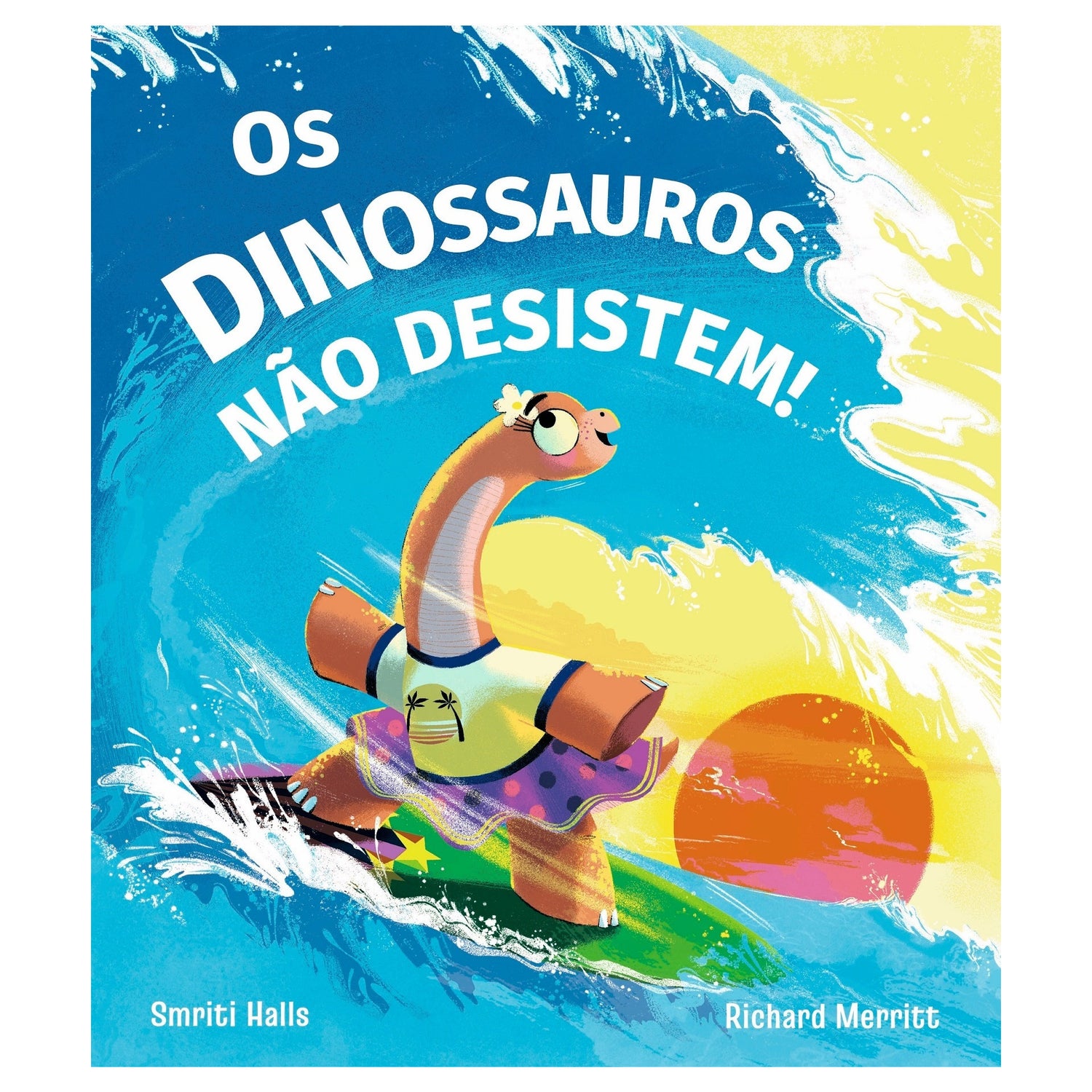 Os Dinossauros Não Desistem de Smriti Halls