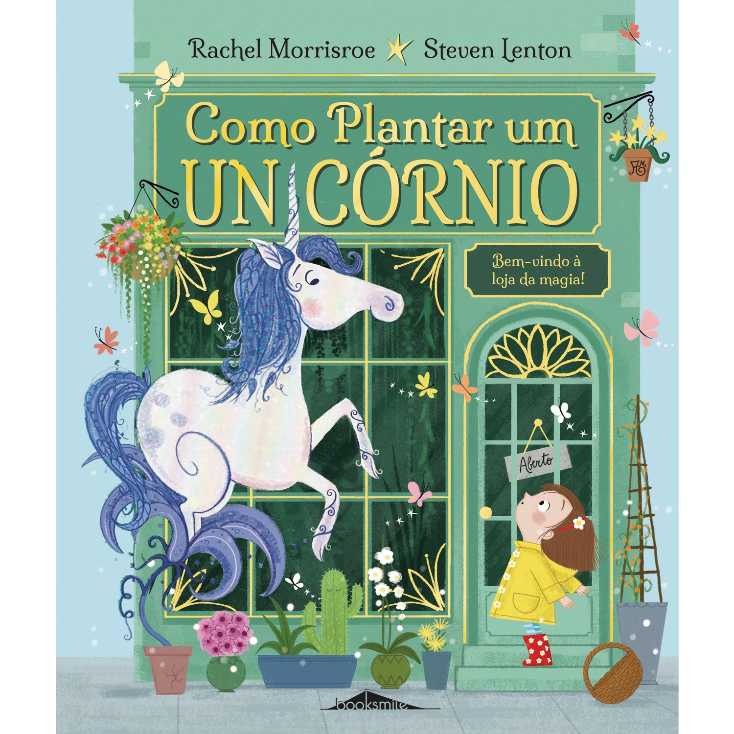 Como Plantar um Unicórnio de Rachel Morrisroe