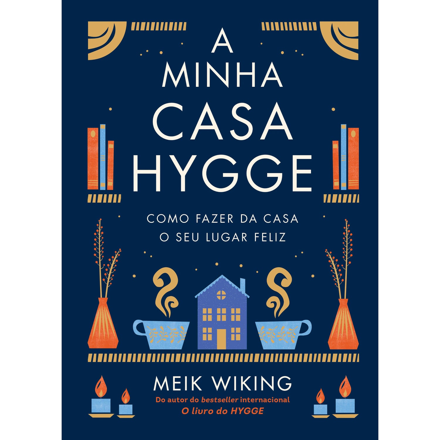 A Minha Casa  Hygge de Meik Wiking