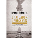 O Tatuador de Auschwitz de Heather Morris; Tradução: Miguel Romeira de Heather Morris