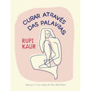 Curar Através das Palavras de Rupi Kaur