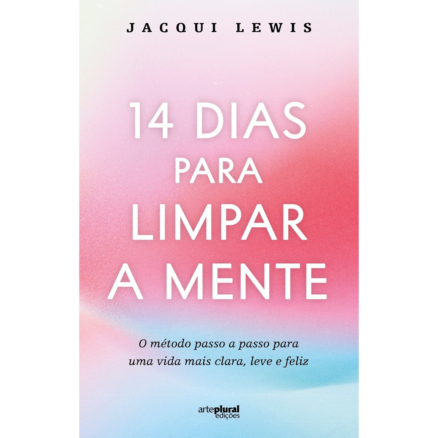 14 Dias Para Limpar A Mente de Jacqui Lewis