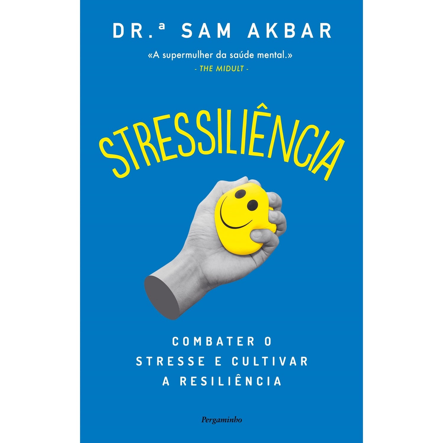 Stressiliência de Dr.ª Sam Akbar
