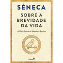 Sobre a Brevidade da Vida de Séneca