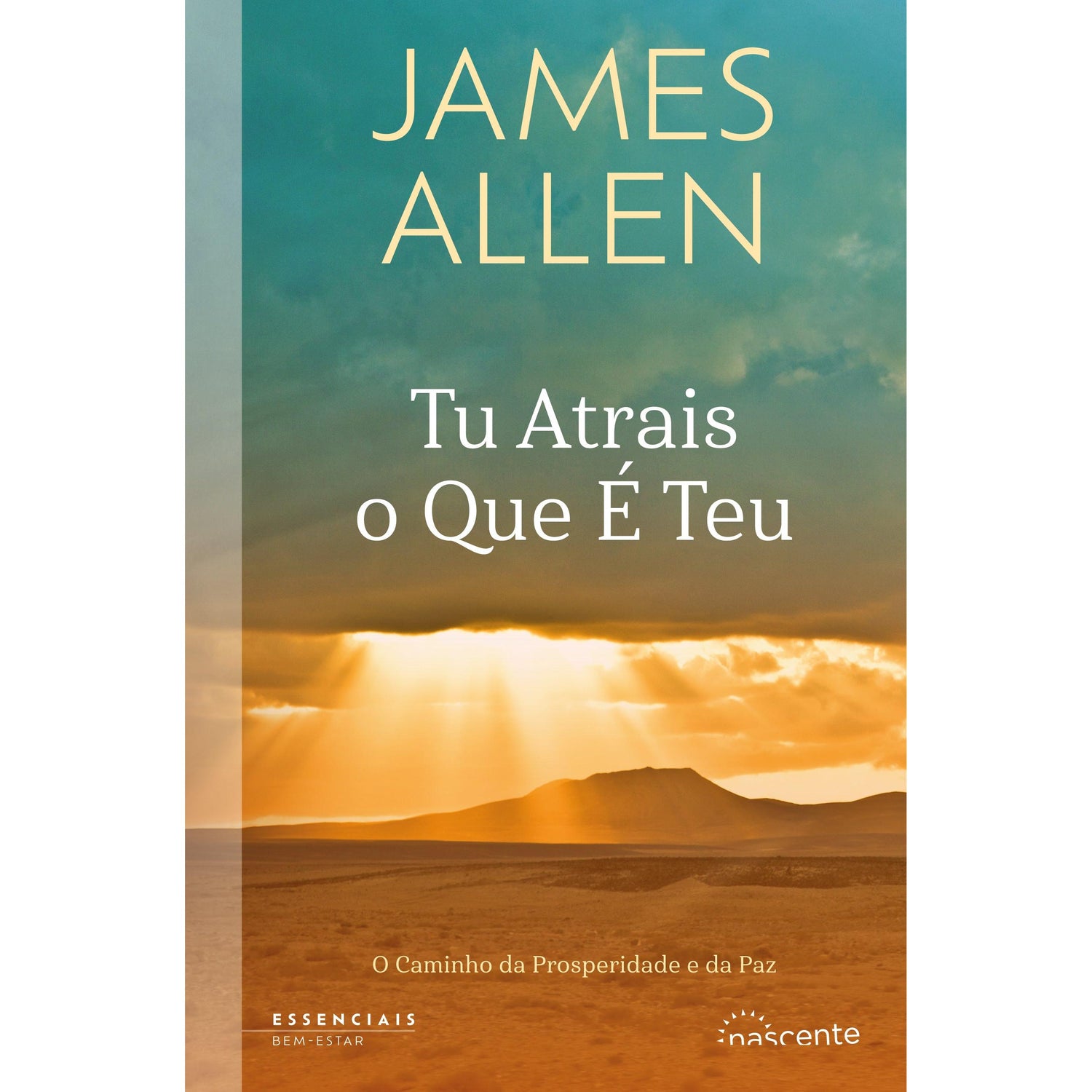 Tu Atrais o que é Teu de James Allen