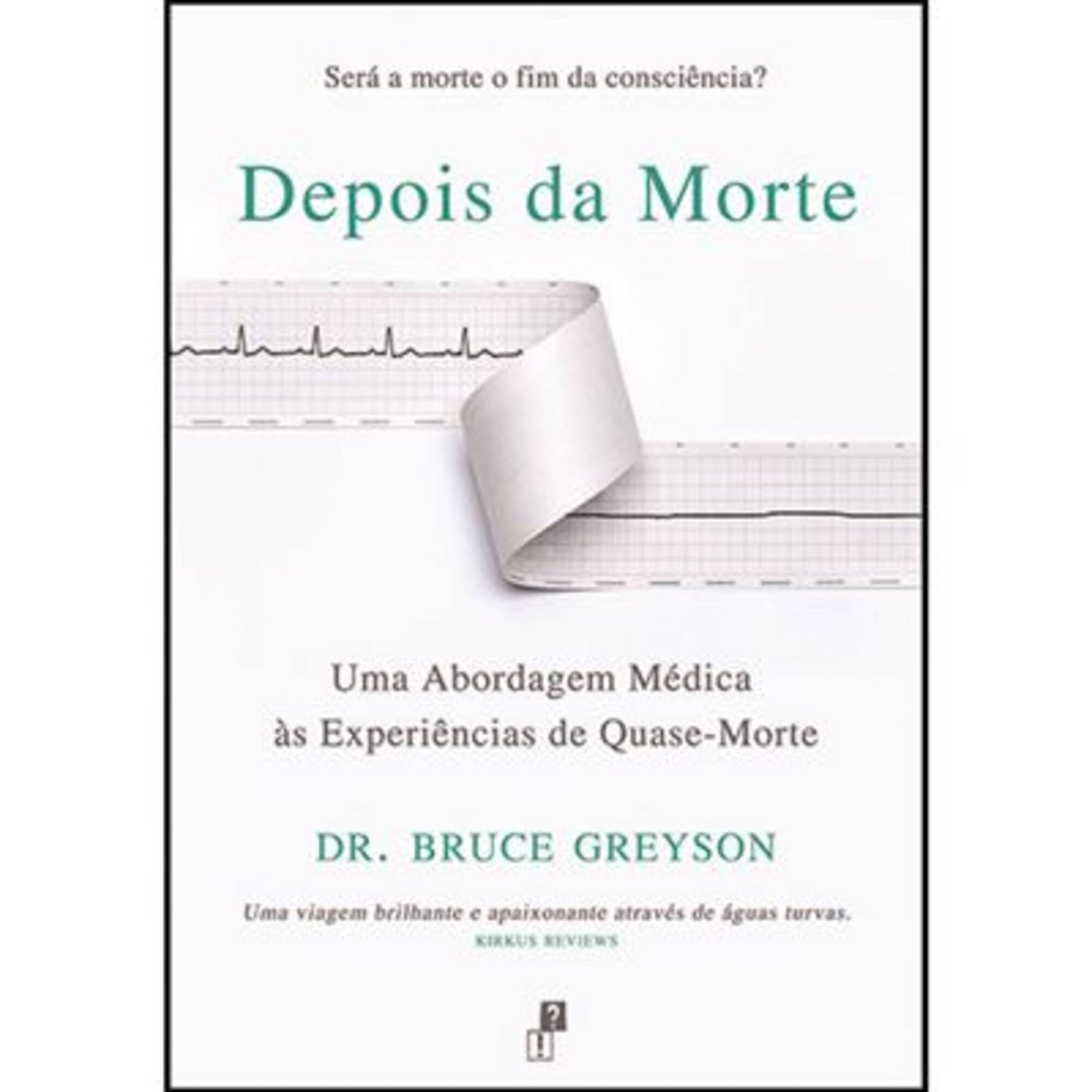 Depois Da Morte de Bruce Greyson