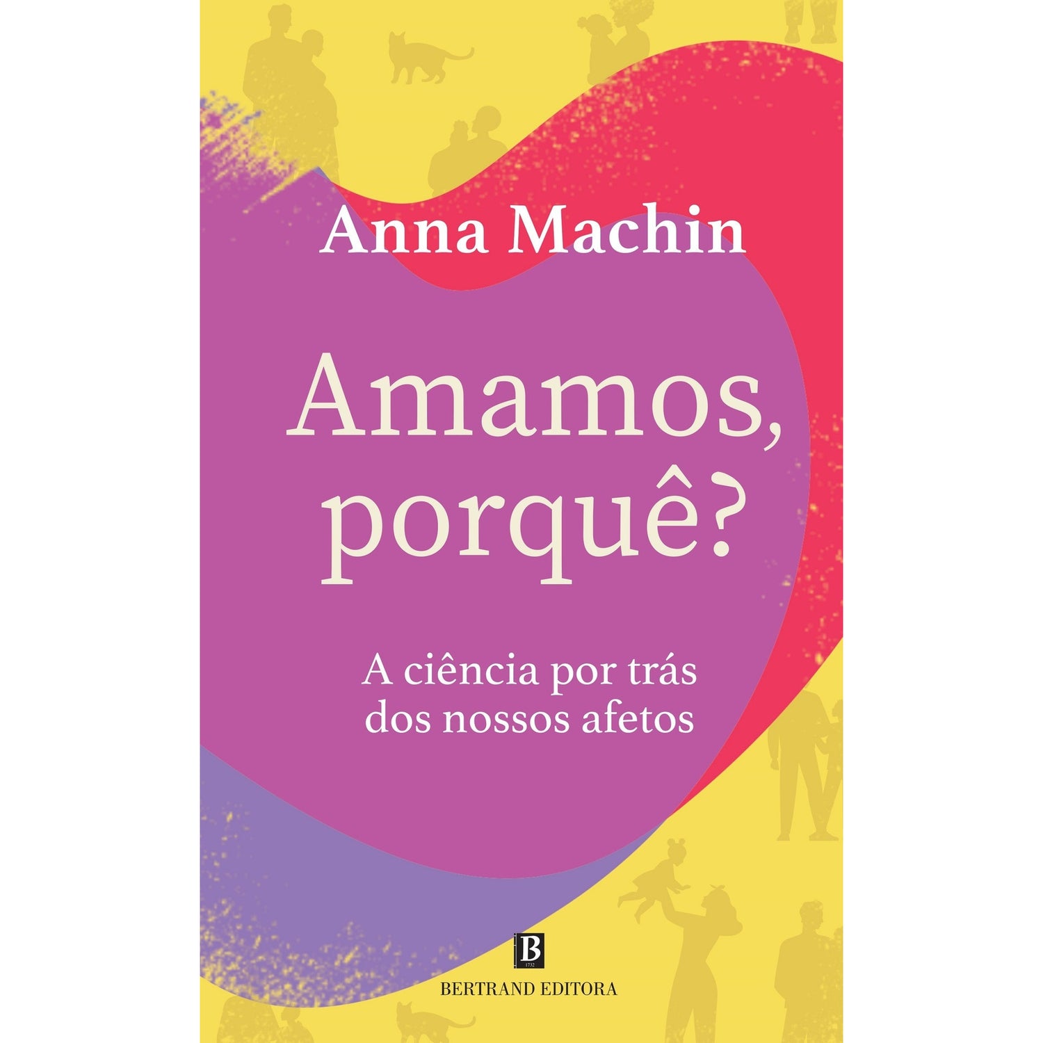 Amamos, Porquê? de Anna Machin
