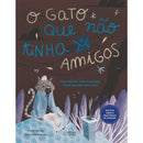 O Gato Que Não Tinha Amigos de Irene Verdú e Verònica Aranda