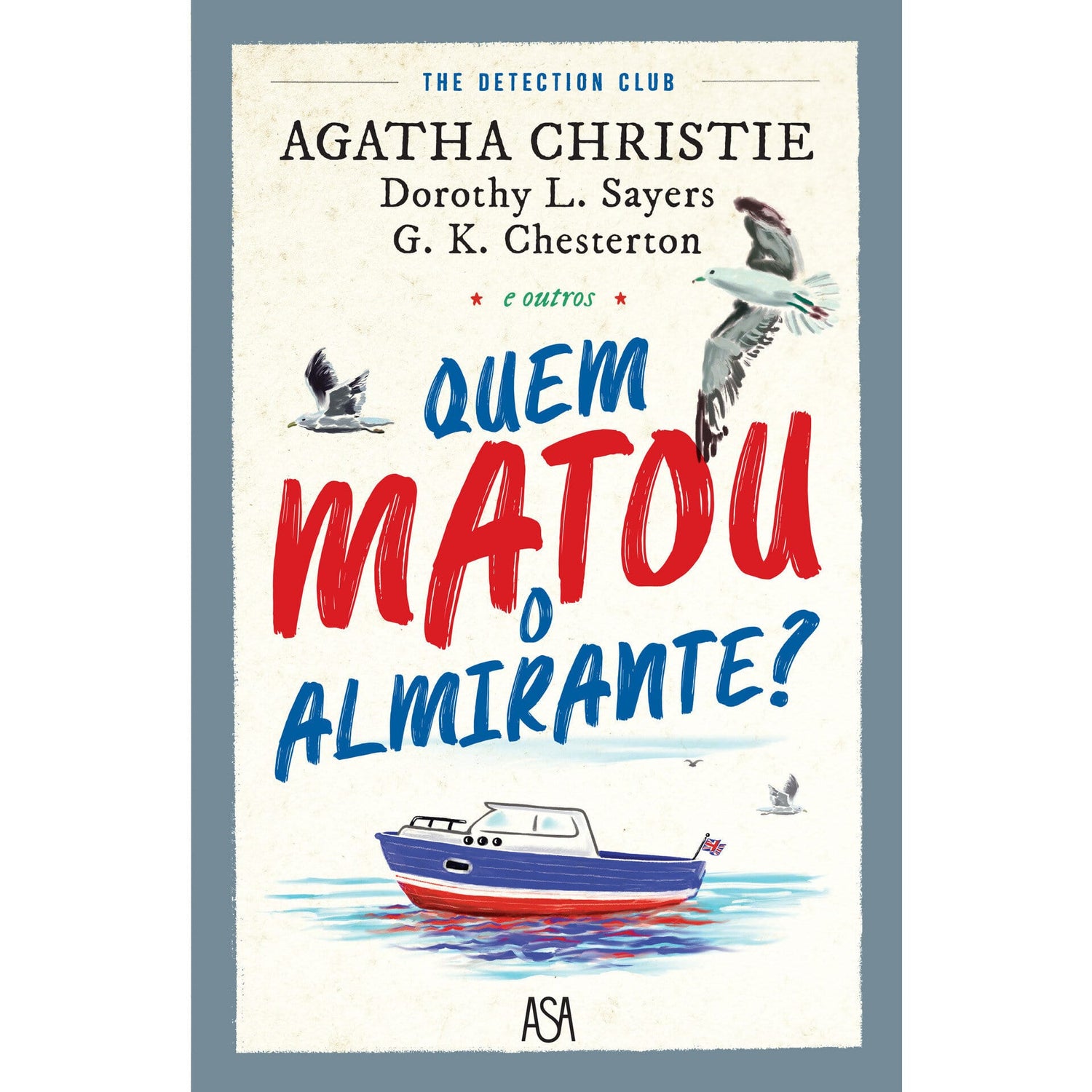 Quem Matou o Almirante? de Agatha Christie, G.K. Chesterton e Dorothy L. Sayers