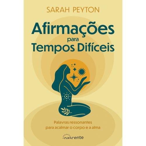 Afirmações para Tempos Difíceis de Sarah Peyton