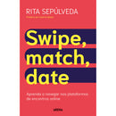 Swipe, Match, Date