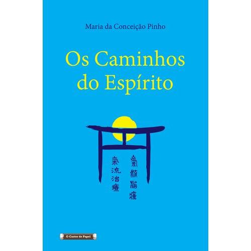 Os Caminhos do Espírito de Maria da Conceição Pinho