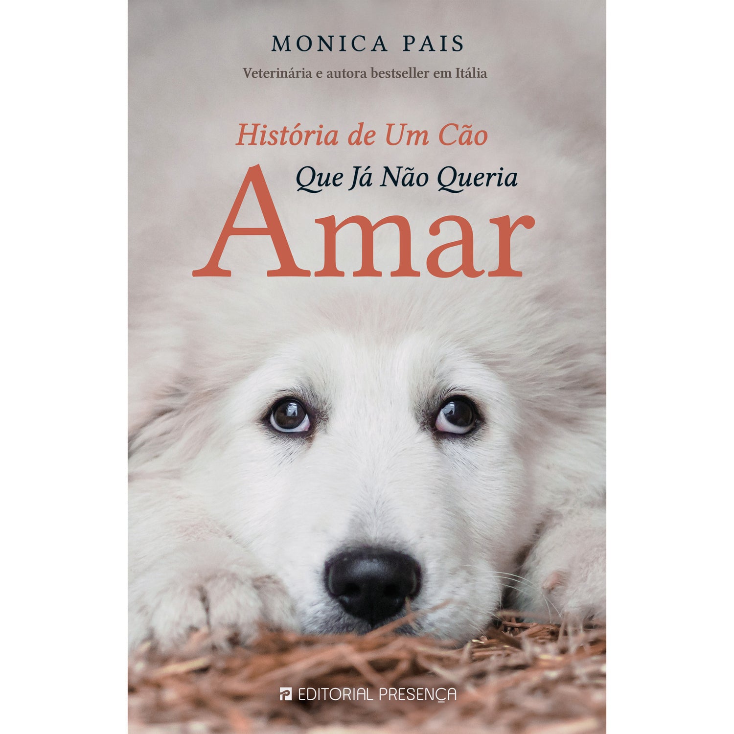 História de um Cão que Já Não Queria Amar de Monica Pais